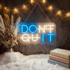 Don't Quit Neon LED Sign
